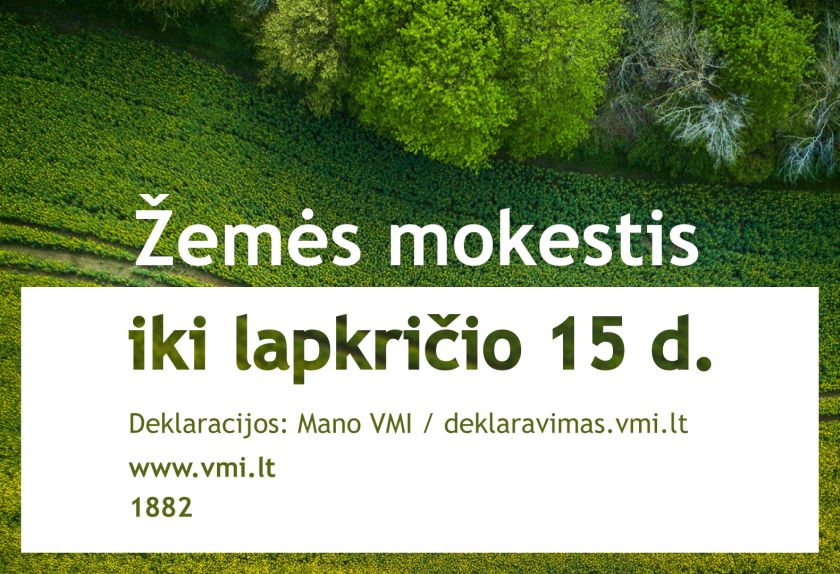 Prasideda žemės mokesčio deklaravimas – Mano VMI naudotojai mokėtiną sumą sužinos pirmieji